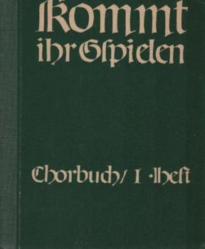 Kommt, ihr Gspielen!; Teil: Heft 1., Für 3 gleiche Stimmen