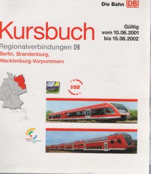 Kursbuch C. Regionalverbindungen Berlin, Brandenburg, Mecklenburg-Vorpommern. Gültig vom 10.06.2001 bis 15.06.2002.