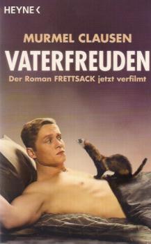 Vaterfreuden : der Roman Frettsack jetzt verfilmt.