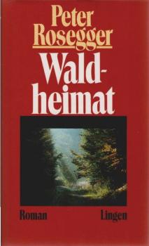 Waldheimat : Roman