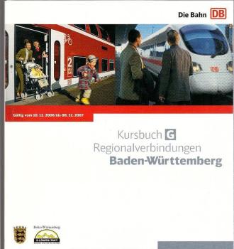 Kursbuch G. Regionalverbindungen Baden-Württemberg. Gültig vom 10.12.2006 bis 08.12.2007