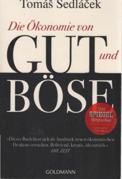 Die Ökonomie von Gut und Böse.