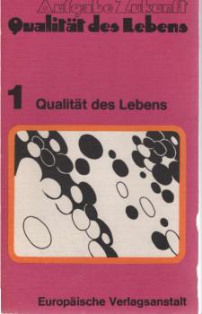 Aufgabe Zukunft, Qualität des Lebens; Teil: Bd. 1., Qualität des Lebens.