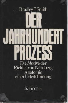 Der Jahrhundertprozess : d. Motive d. Richter von Nürnberg, Anatomie e. Urteilsfindung.