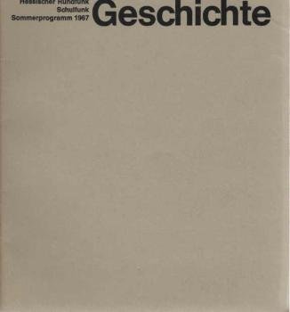 Hessischer Rundfunk - Schulfunk ; Geschichte. Sommerprogramm 1967.