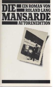 Die Mansarde : Roman.