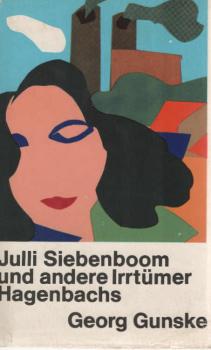 Julli Siebenboom und andere Irrtümer Hagenbachs : Roman.