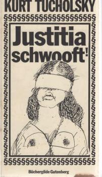 Justitia schwooft! : Schriften zum dt. Justizalltag.
