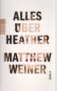 Alles über Heather : Roman.