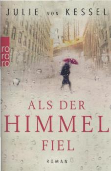 Als der Himmel fiel : Roman.