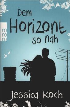 Dem Horizont so nah : Roman.