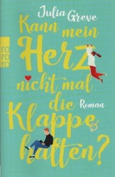 Kann mein Herz nicht mal die Klappe halten?.