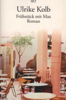 Frühstück mit Max : Roman.