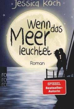 Wenn das Meer leuchtet : Roman.