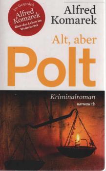 Alt, aber Polt : Kriminalroman.