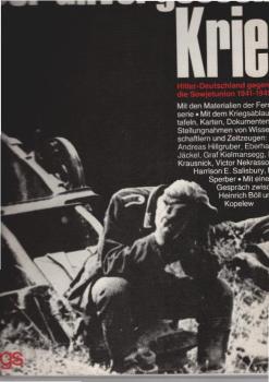 Der unvergessene Krieg : Hitler-Deutschland gegen d. Sowjetunion 1941 - 1945.