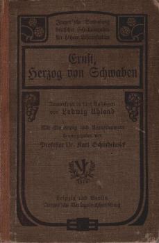 Ernst, Herzog von Schwaben : Trauersp. in 5 Aufz.