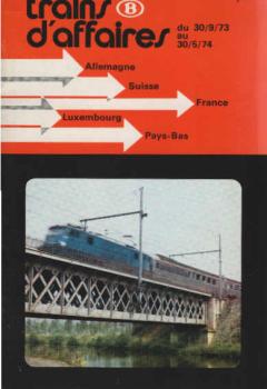 trains d´ affaires du 30/9/73 au 30/5/74. Allemagne, Suisse, France, Luxembourg, Pays-Bas (Faltblatt)