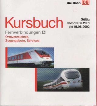 Kursbuch Fernverbindungen A.  Ortsverzeichnis, Zugangebote, Services. Gültig vom 10.06.2001 bis 15.06.2002