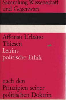 Lenins politische Ethik nach den Prinzipien seiner politischen Doktrin : Eine Quellenstudie.