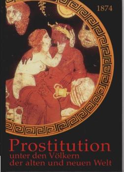 Prostitution unter den Völkern der alten und neuen Welt