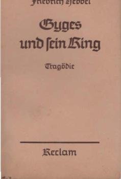 Gyges und sein Ring : Eine Tragödie in 5 Aufz.