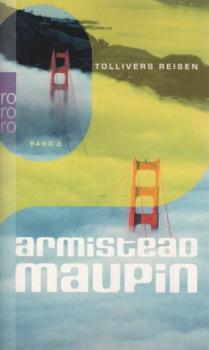 Maupin, Armistead: Armistead Maupins Stadtgeschichten; Teil: Bd. 4., Tollivers Reisen.