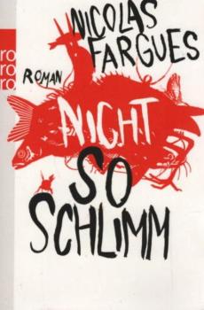 Nicht so schlimm : Roman.