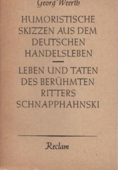 Humoristische Skizzen aus dem deutschen Handelsleben : Leben und Taten des berühmten Ritters Schnapphahnski.