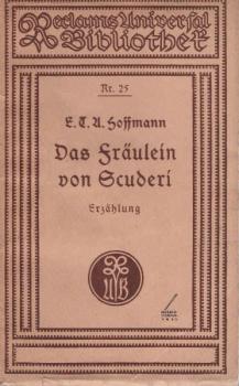 Das Fräulein von Scuderi : Erzählung aus d. Zeitalter Ludwigs XIV.