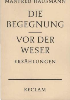 Die Begegnung; Vor der Weser. 2 Erzählungen.