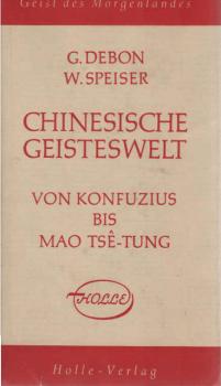 Chinesische Geisteswelt von Konfuzius bis Mao Tse-Tung : Texte ausgew. u. eingel.