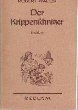 Das Krippenschnitzer : Erzählg.