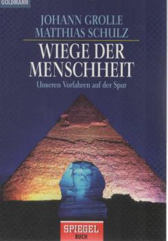 Wiege der Menschheit : unseren Vorfahren auf der Spur.