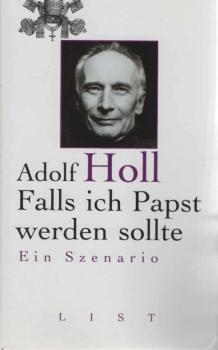 Falls ich Papst werden sollte : ein Szenario.