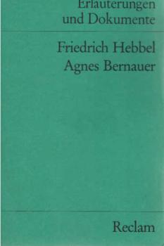 Friedrich Hebbel, Agnes Bernauer.