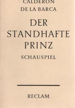 Der standhafte Prinz : Schauspiel in 3 Akten.