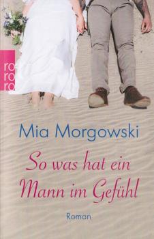 So was hat ein Mann im Gefühl : Roman.