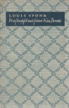 Briefwechsel mit seiner Frau Dorette.