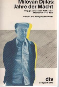 Jahre der Macht : im jugoslawischen Kräftespiel ; Memoiren 1945 - 1966.