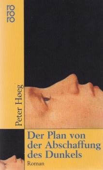 Der Plan von der Abschaffung des Dunkels : Roman.