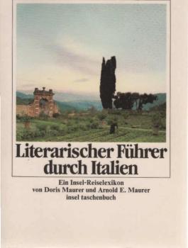 Literarischer Führer durch Italien : e. Insel-Reiselexikon.