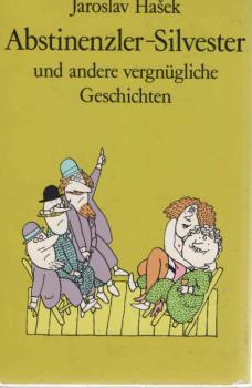 Abstinenzler-Silvester und andere vergnügliche Geschichten.