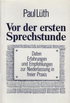 Von der ersten Sprechstunde : Daten, Erfahrungen u. Empfehlungen zur Niederlassung in freier Praxis.