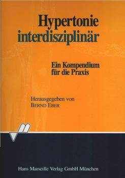 Hypertonie interdisziplinär : ein Kompendium für die Praxis.