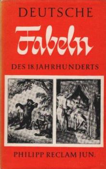 Deutsche Fabeln des 18. Jahrhunderts : Ausgew. u. mit e. Nachw.