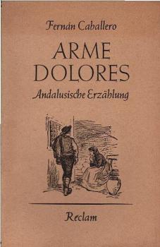 Arme Dolores Andalus : Erzählung
