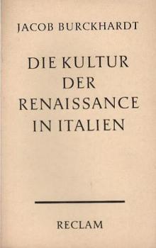 Die Kultur der Renaissance in Italien : Ein Versuch.