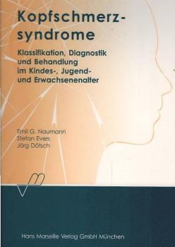 Kopfschmerzsyndrome : Klassifikation, Diagnostik und Behandlung im Kindes-, Jugend- und Erwachsenenalter : [12 Tabellen].