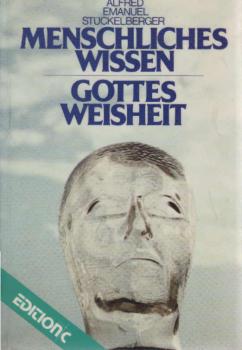 Menschliches Wissen, Gottes Weisheit : Geschichte d. Philosophie, von ihren Anfängen bis zur Gegenwart.